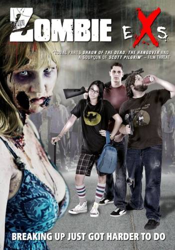 Zombie eXs / Мои бывшие - зомбанулись (2012)