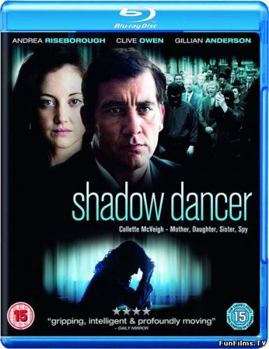 Shadow Dancer / Тайный игрок (2012) (Драма, Триллер)